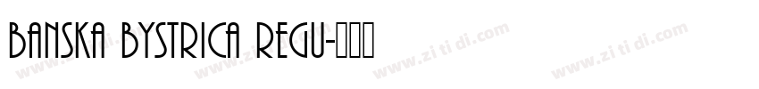 Banska Bystrica Regu字体转换